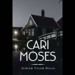 Cari Moses, Judith Tyler Hills