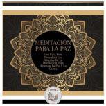 Meditacion Para La Paz Una Guia Para..., LIBROTEKA