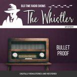 Whistler Bullet Proof, The, Kenneth Harvey