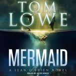 Mermaid, Tom Lowe