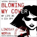 Blowing My Cover, Lindsay Moran