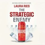 The Strategic Enemy, Laura Ries