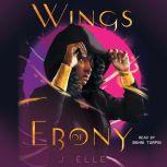 Wings of Ebony, J. Elle