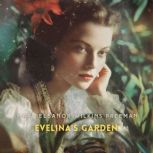Evelinas Garden, Mary Eleanor Wilkins Freeman