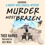 Murder Most Brazen, Theo Harris