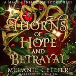 Thorns of Hope and Betrayal, Melanie Cellier