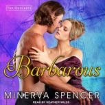 Barbarous, Minerva Spencer