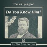 Do You Know Him?, Charles Spurgeon