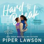 Hard to Break, Piper Lawson