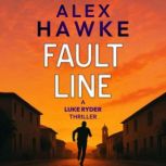 Fault Line, Alex Hawke
