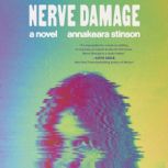 Nerve Damage, Annakeara Stinson