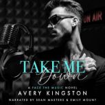 Take Me Down, Avery Kingston