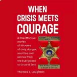 When Crisis Meets Courage, Thomas Loughren