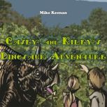 Casey and Kileys Dinosaur Adventure, Mike Keenan