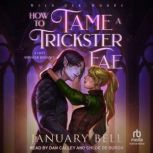 How To Tame A Trickster Fae, January Bell