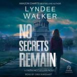 No Secrets Remain, LynDee Walker