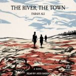 The River, The Town, Farah Ali
