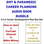 EMT  Paramedic Career Planning Audio..., Brian Mahoney