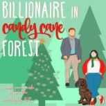 Billionaire in Candy Cane Forest, Clara Bliss