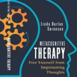 Metacognitive Therapy, Linda Burlan Srensen