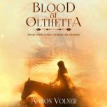 Blood of Olthetta, Aaron Volner