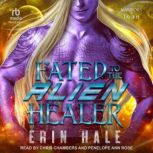 Fated To The Alien Healer, Erin Hale