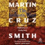 The Indians Won, Martin Cruz Smith