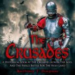 The Crusades, Anthony T. Simpson