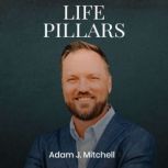 Life Pillars, Adam J. Mitchell