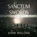 A Sanctum of Swords Embers Edition, John D Malone