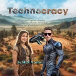 Technocracy, Mark A. Sulzen