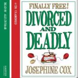 Divorced and Deadly, Josephine Cox