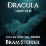 Dracula Chapter 15 The Empty Tomb..., Bram Stoker