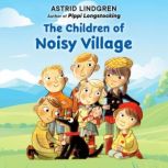 The Children of Noisy Village, Astrid Lindgren