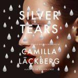 Silver Tears, Camilla Lackberg
