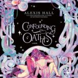 Confounding Oaths, Alexis Hall
