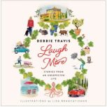 Laugh More, Debbie Travis