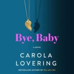 Bye, Baby, Carola Lovering