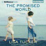The Promised World, Lisa Tucker