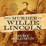 The Murder of Willie Lincoln, Burt Solomon