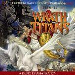 Wrath of the Titans A Radio Dramatization, M. J. Elliott