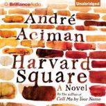 Harvard Square, Andre Aciman