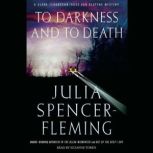 To Darkness and to Death, Julia SpencerFleming