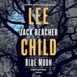 Blue Moon A Jack Reacher Novel, Lee Child