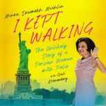 I Kept Walking, Minou Soumekh Michlin