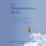 The Magnanimous Heart, Narayan Helen Liebenson