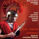 Asher First Century Christian Heroes, Book 1, Chuck Lehman