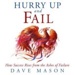 Hurry Up and Fail, Dave Mason