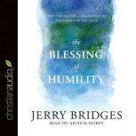 The Blessing of Humility, Jerry Bridges