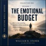 The Emotional Budget, William R. Stanek